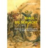 RIADE (Teil 1)  – Die Schlacht - Erzählung über deutsche Geschichte vor historischem Hintergrund